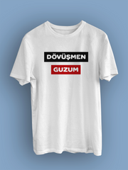 Dövüşmen Guzum(Üniseks Tişört)