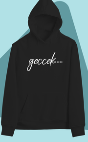 Geccek Geççek (Üniseks  Kapüşonlu)