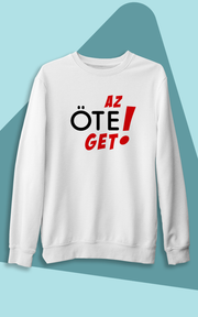 Az Öte Get  (Üniseks Kapüşonsuz)