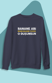 Banane Abi Benim Maaşım Yüksek (Üniseks Kapüşonsuz)