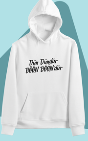 Dün Dündür Böön Bööndür (Üniseks Kapüşonlu)