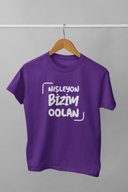 Nişleyon Bizim Oolan(Üniseks Çocuk Tişörtü)
