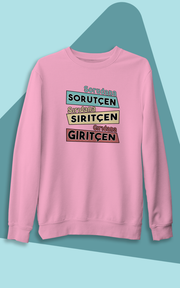 Sorudana Sorutçen Sırıdana Sırıtçen Gırıdana Gırıtçen (Üniseks Kapüşonsuz)
