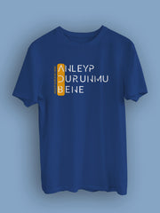 Anleyp Durun Mu  Bene(Üniseks Tişört)