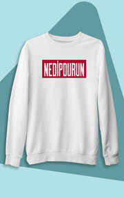 Nedipdurun (Üniseks Kapüşonsuz)