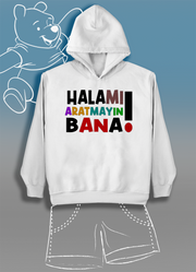 Halamı Aratmayın Bana (Üniseks Çocuk Kapüşonlu)