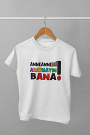 Anneannemi Aratmayın Bana(Üniseks Çocuk Tişörtü)