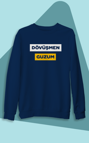 Dövüşmen Guzum (Üniseks Kapüşonsuz)