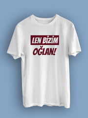 Len Bizim Oğlan(Üniseks Tişört)