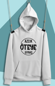 Azcık Öteye Gıynaş(Üniseks Kapüşonlu)