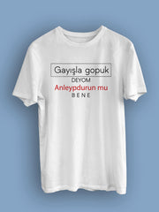 Gayışla Gopuk Deyom Anlepdurun Bene(Üniseks Tişört)