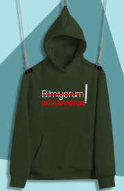 Bilmiyorum Hatırlamıyorum(Üniseks Kapüşonlu)