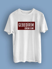 Gebedirim Çocuk Seni(Üniseks Tişört)