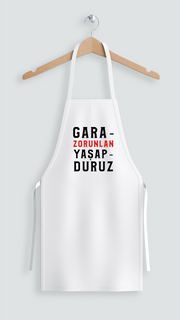 Garazorunlan Yaşapduruz2(Önlük)