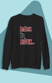 Bığtık Ya Bığtık cmrbb(Üniseks Kapüşonsuz)