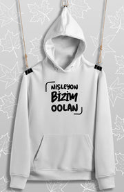 Nişleyon Bizim Oolan(Üniseks Kapüşonlu)