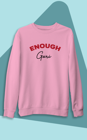 Enough Gari (Üniseks Kapüşonsuz)