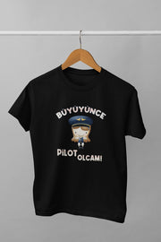 Büyüyünce Pilot Olcam Kız ( Uniseks Çocuk Tişört)