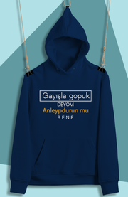 Gayışla Gopuk Deyom Anleypdurun Mu Bene (Üniseks Kapüşonlu)