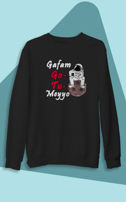 Gafam Gotumeyo (Üniseks Kapşonsuz)