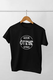 Azcık Öteye Gıynaş (Üniseks Çocuk Tişörtü)