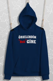 Örkelendim Bak Gine!(Üniseks Kapüşonlu)