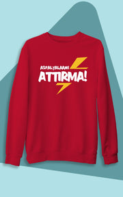 Asfalyalaamı Attırman! (Üniseks Kapüşonsuz )