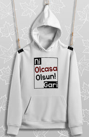 Ni Olcasa Olsun Gari 2 !!(Üniseks Kapüşonlu)